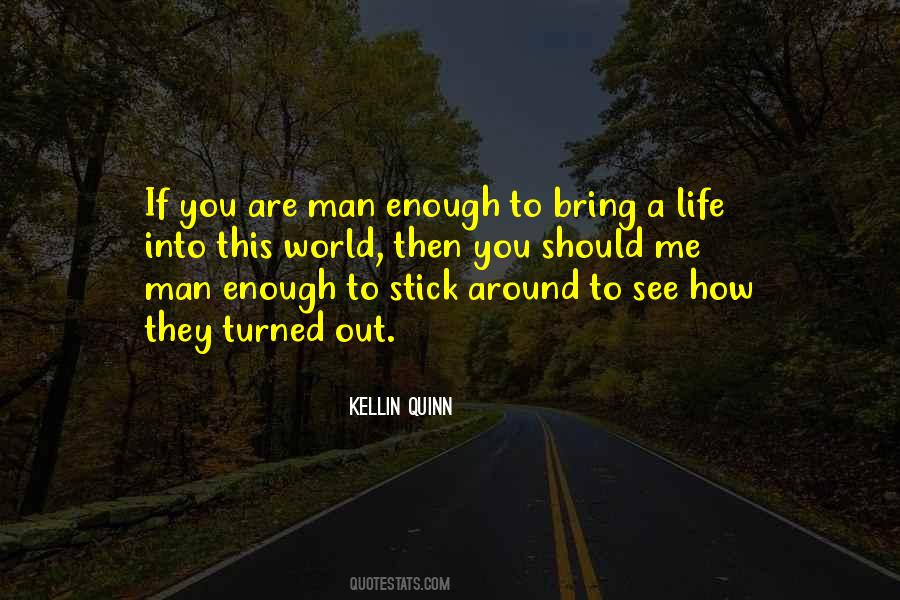 Are You Man Enough Quotes #423580