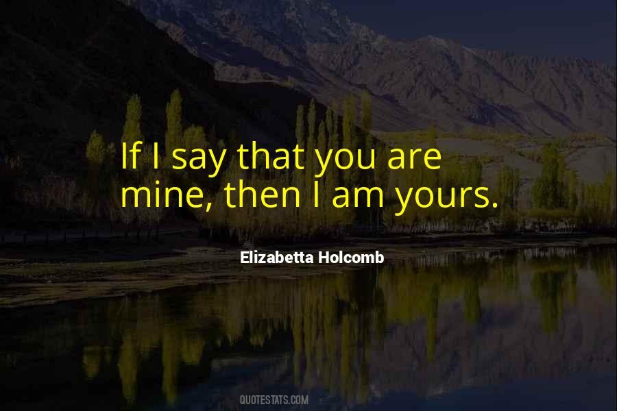 Are You Mine Quotes #317759