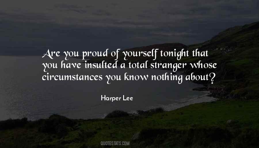 Are You Proud Of Yourself Quotes #796924