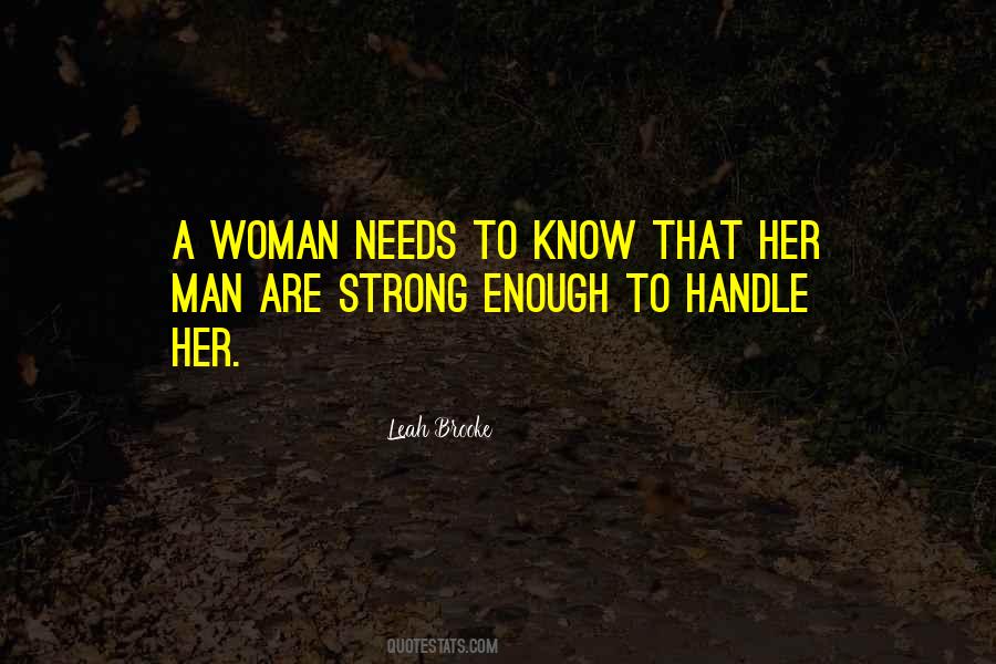 Are You Strong Enough To Be My Man Quotes #367193