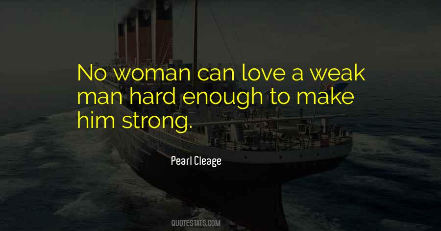 Are You Strong Enough To Be My Man Quotes #608563