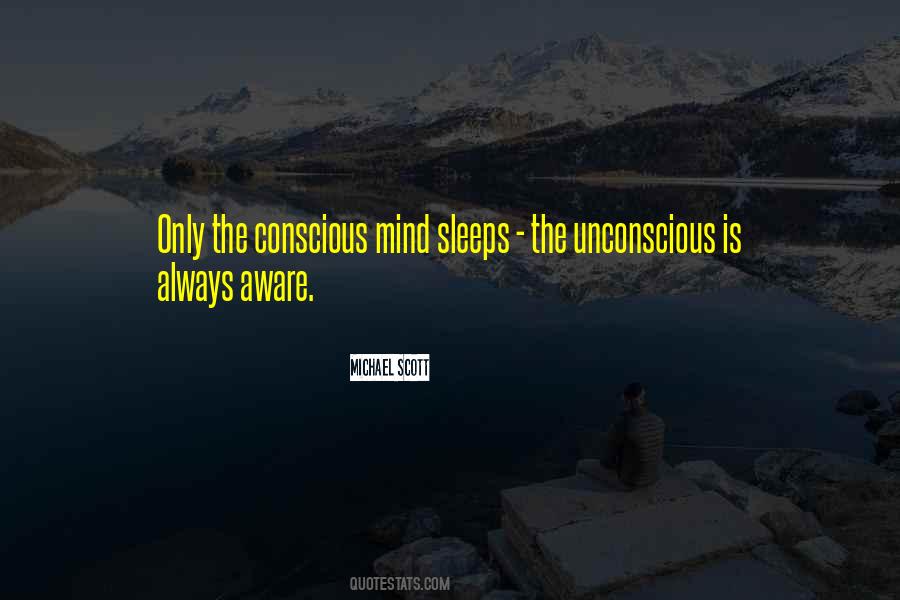 Your Unconscious Mind Quotes #506216