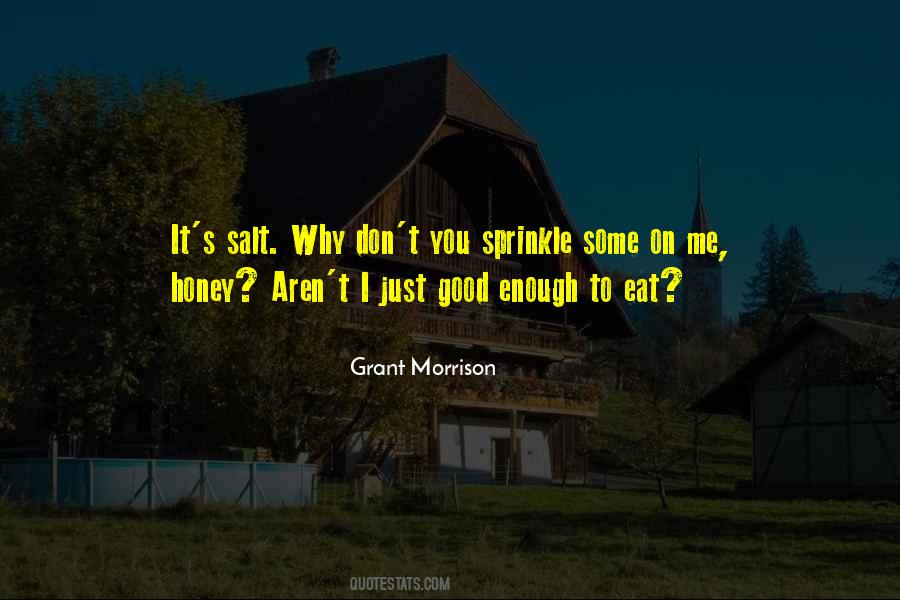 Aren't Good Enough Quotes #190362
