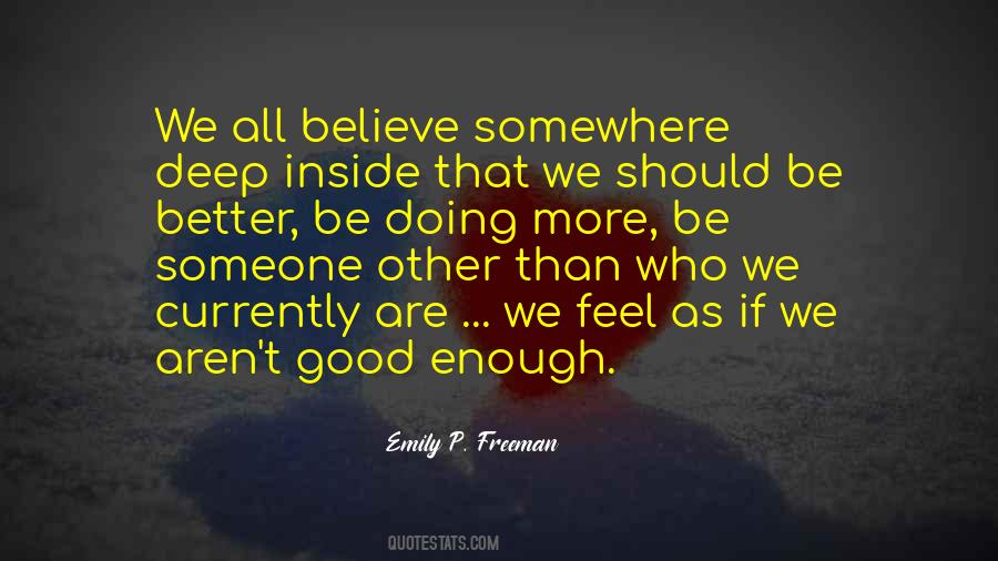 Aren't Good Enough Quotes #535178