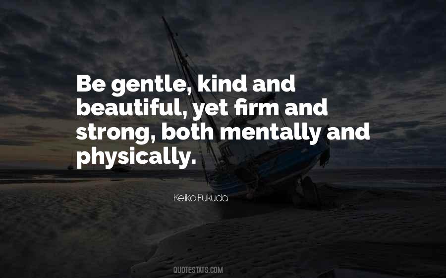 Strong But Gentle Quotes #525480