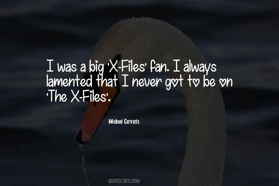 Quotes About The X Files #1510396