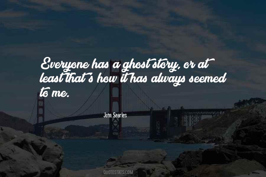 Ghost Story Quotes #1800044