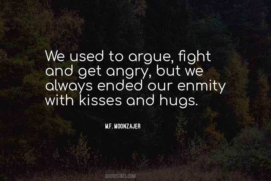 Argue And Fight Quotes #1143655