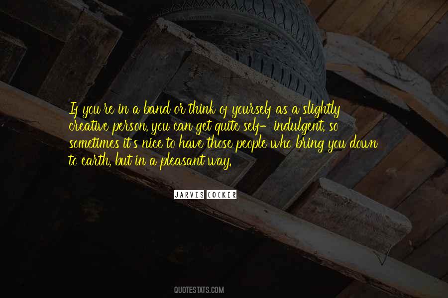 Down To Earth People Quotes #1263526