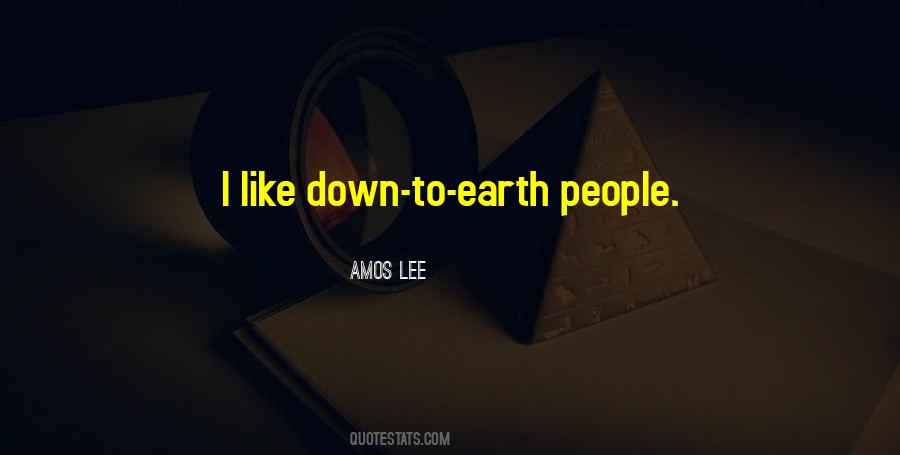 Down To Earth People Quotes #726858