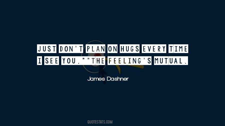 Feeling Is Mutual Quotes #318661