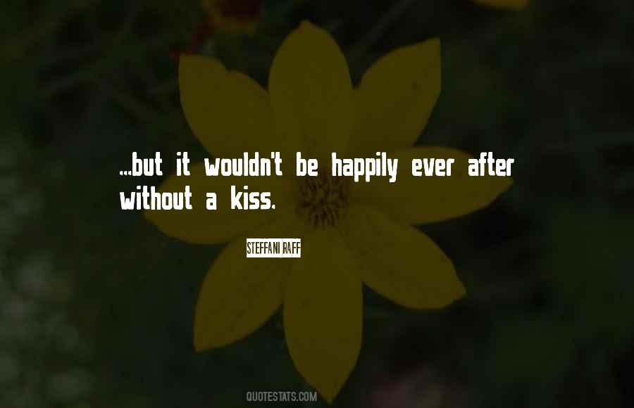You Are My Happily Ever After Quotes #129328
