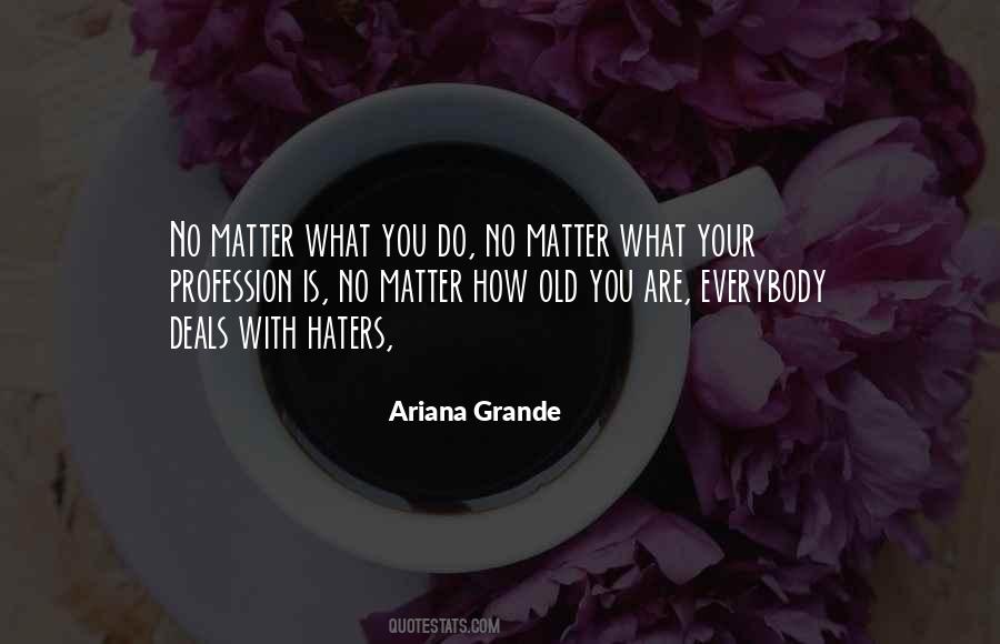 Ariana Quotes #930888