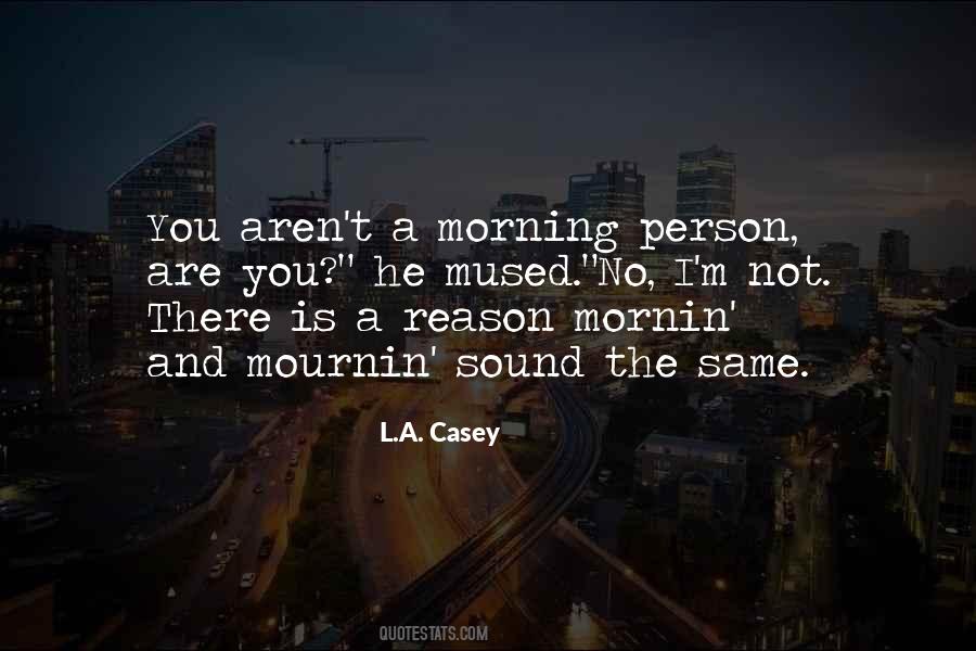 Quotes About Morning Person #1546020