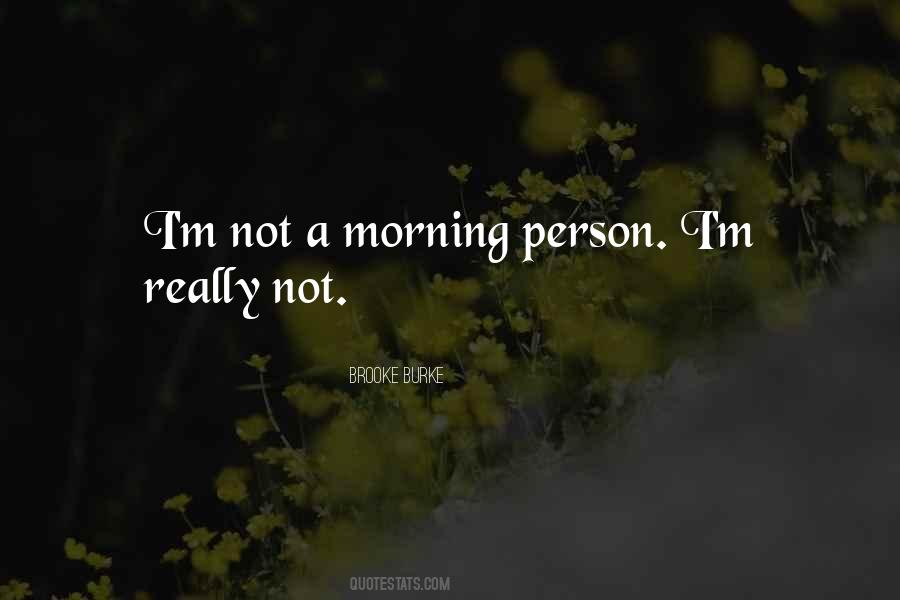 Quotes About Morning Person #219490