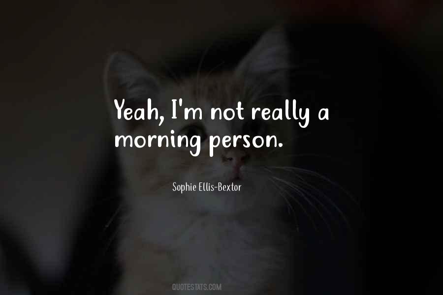 Quotes About Morning Person #977076