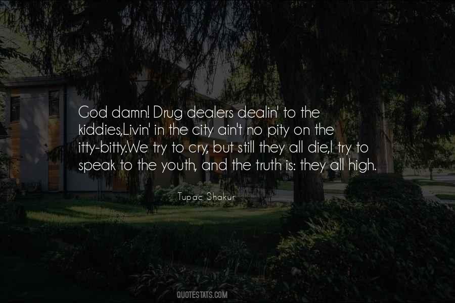 I Speak The Truth Quotes #374304