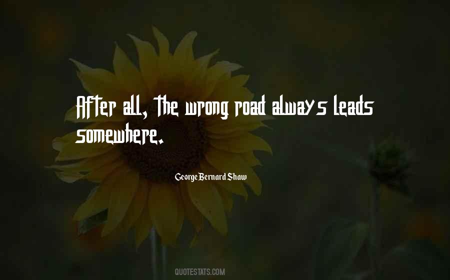 Quotes About The Wrong Road #1461481