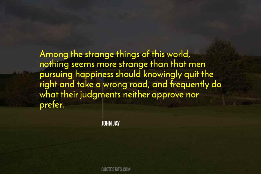 Quotes About The Wrong Road #1513626