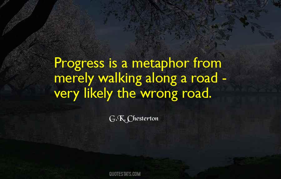 Quotes About The Wrong Road #311034