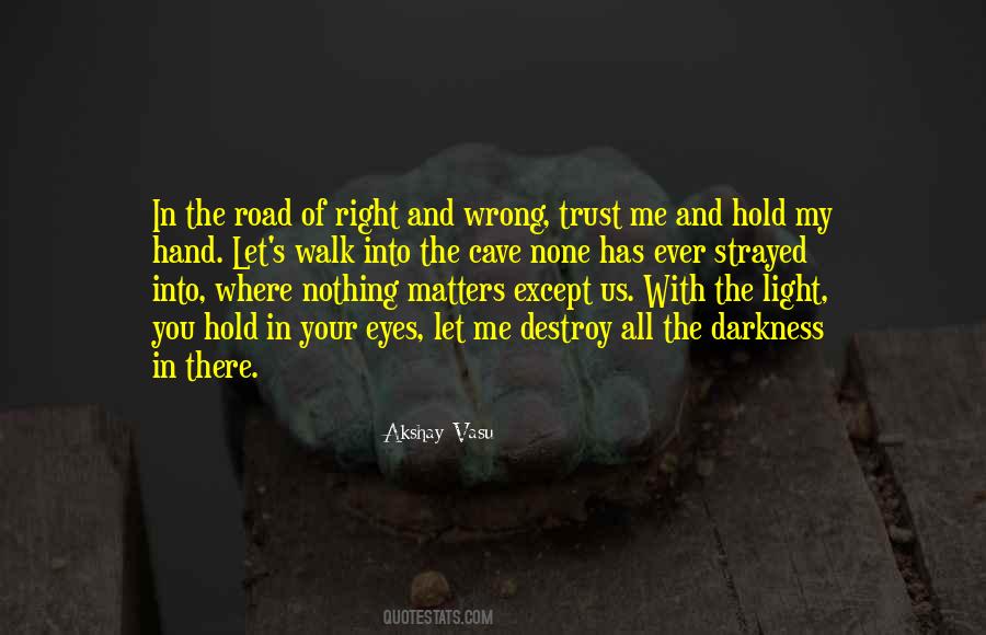 Quotes About The Wrong Road #447634