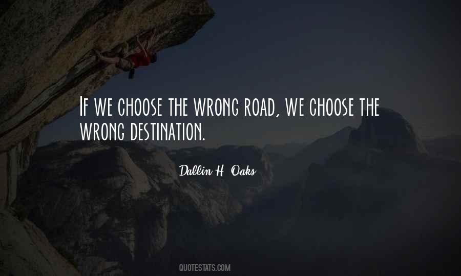 Quotes About The Wrong Road #959449