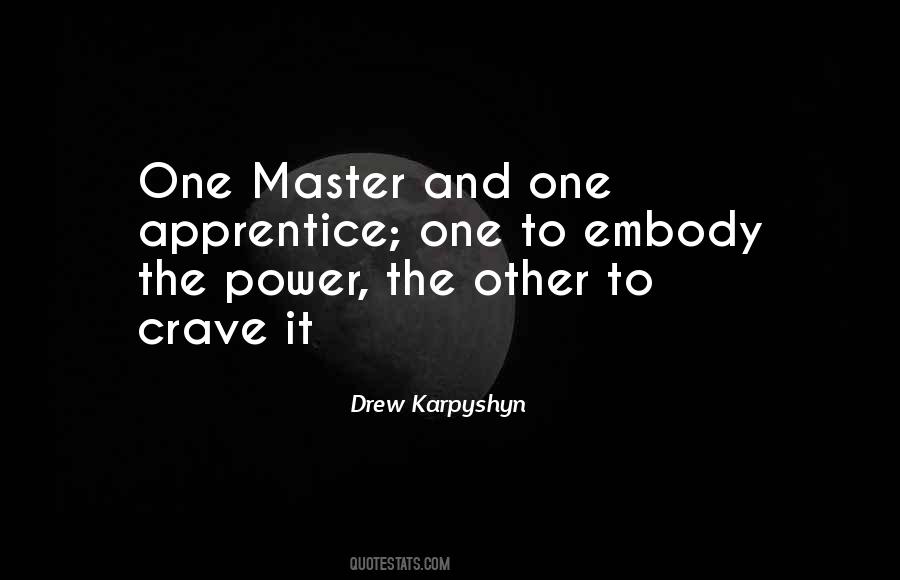 Apprentice And Master Quotes #912562