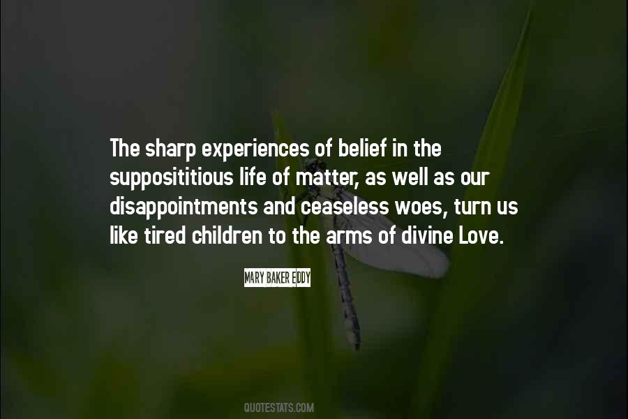 Woes Of Life Quotes #475152