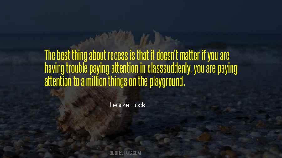 Quotes About More Recess #272450