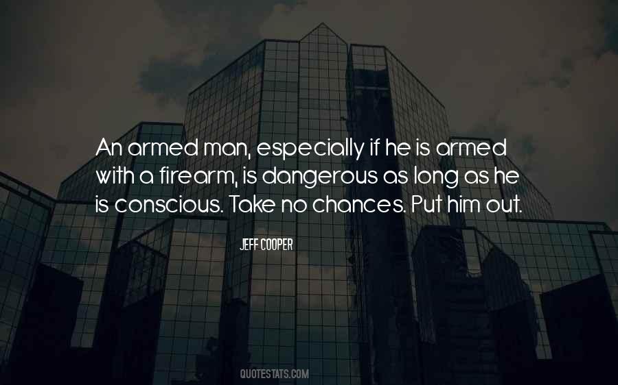 Armed And Dangerous Quotes #1348363