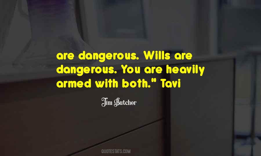 Armed And Dangerous Quotes #1486862