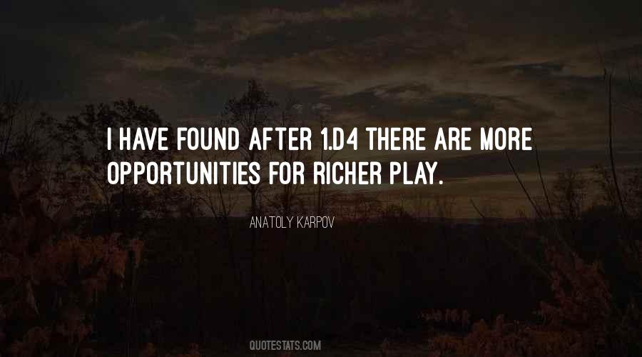 Quotes About More Opportunities #1048352