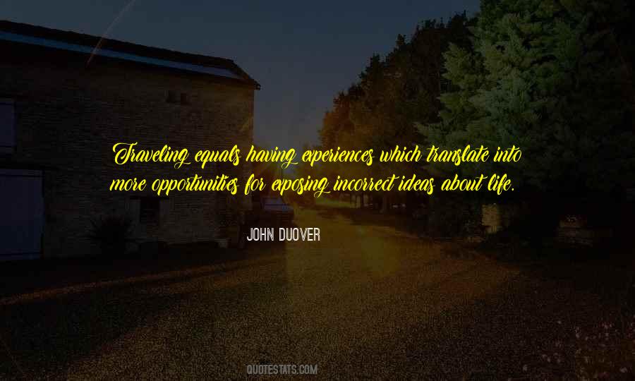 Quotes About More Opportunities #1071259