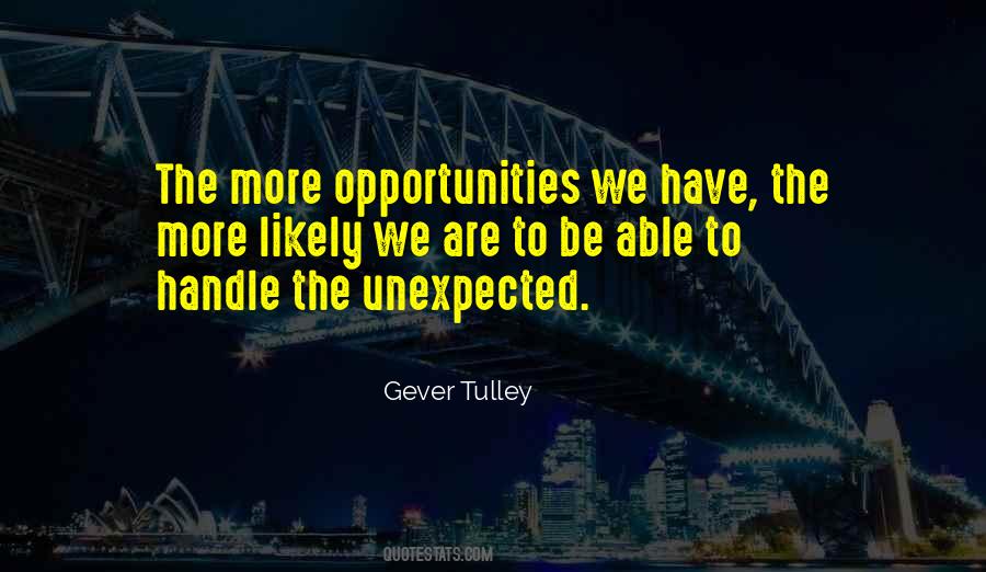 Quotes About More Opportunities #117119