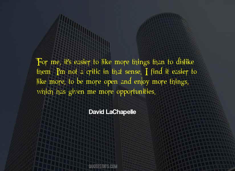 Quotes About More Opportunities #1314035