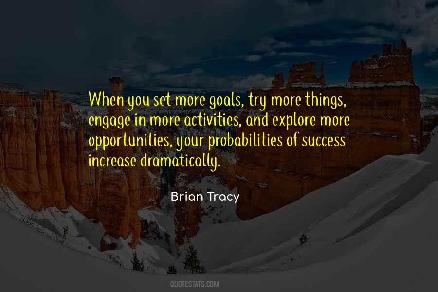 Quotes About More Opportunities #315279