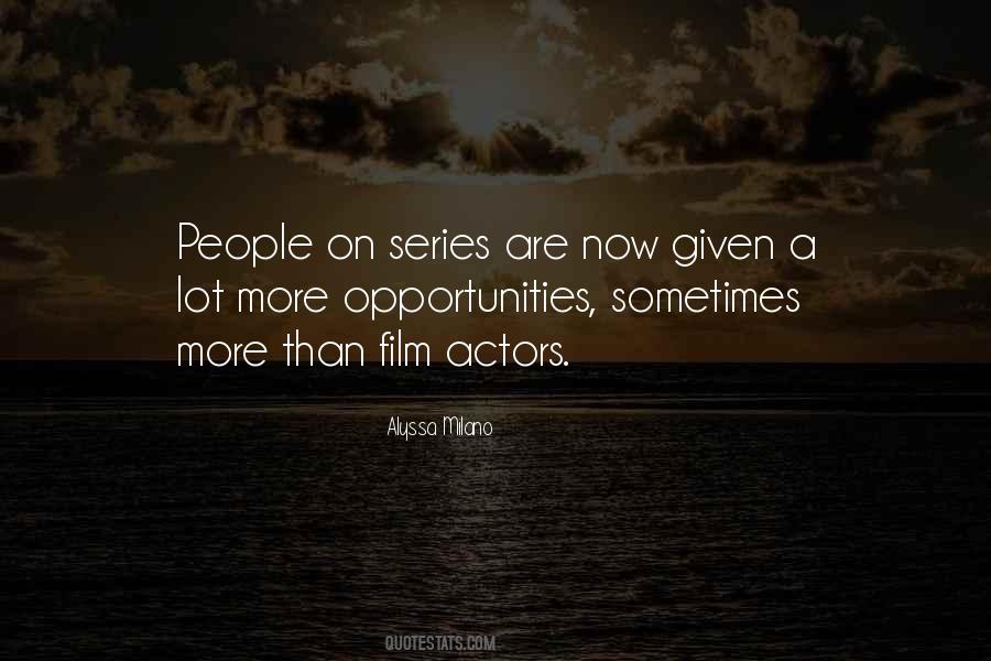 Quotes About More Opportunities #318848