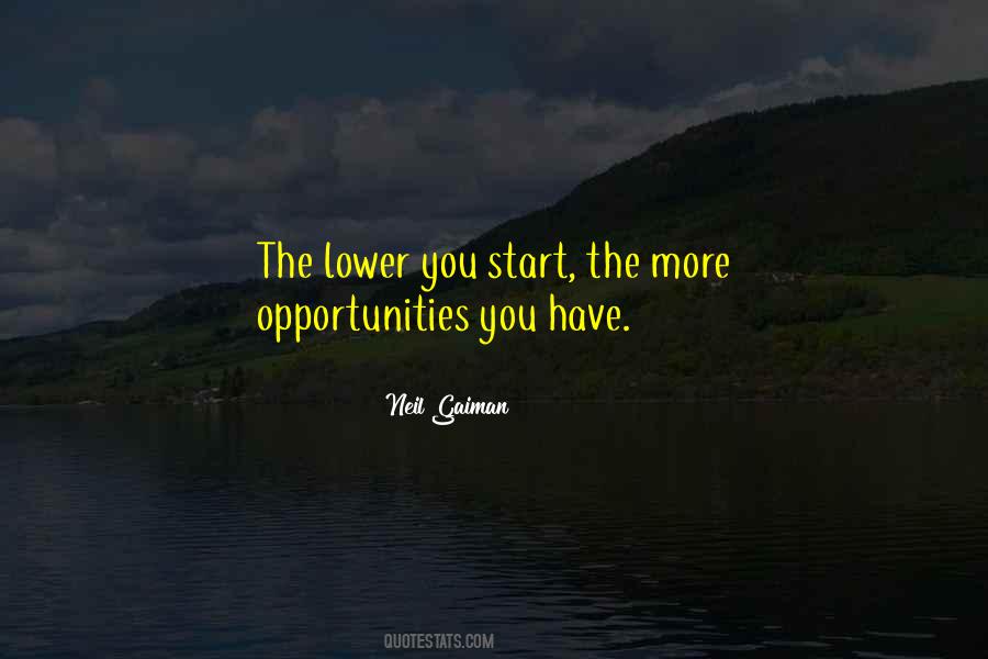 Quotes About More Opportunities #335299