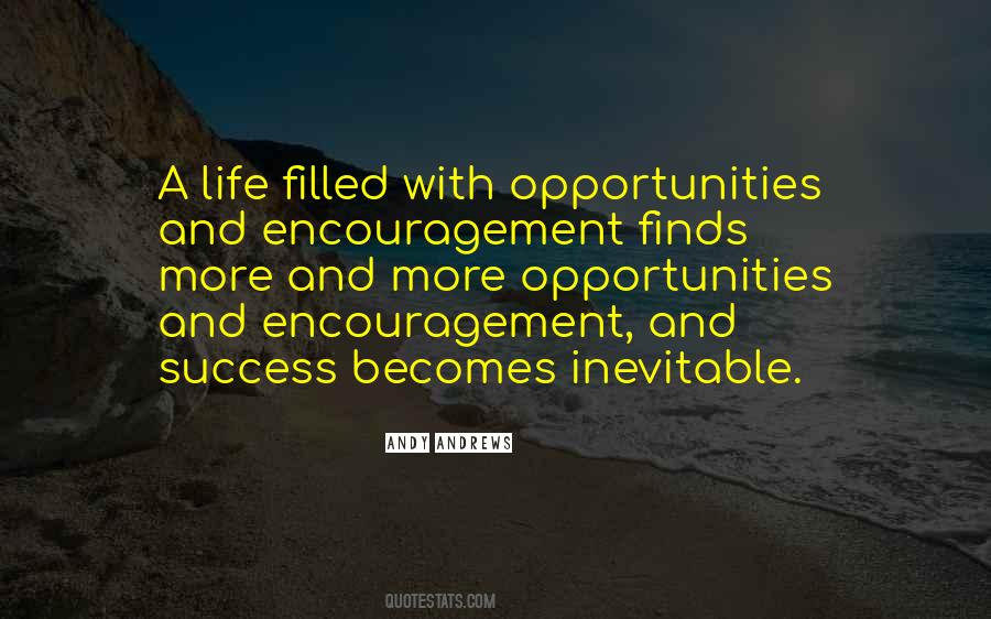 Quotes About More Opportunities #51665