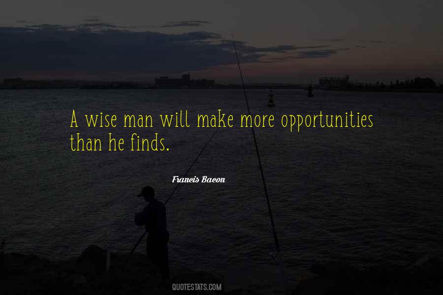 Quotes About More Opportunities #722605