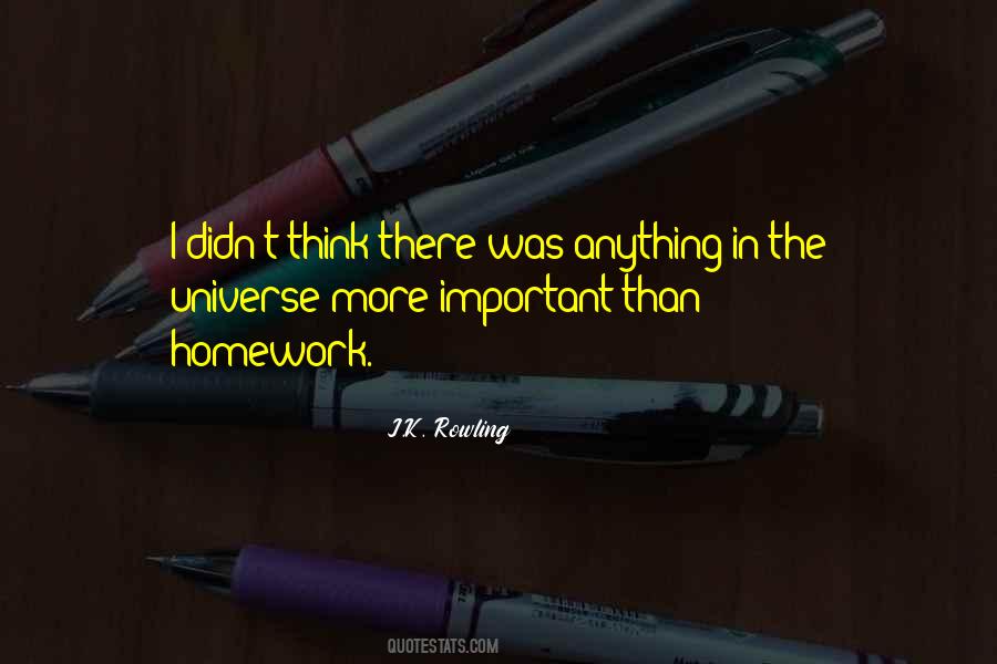 Quotes About More Homework #984531