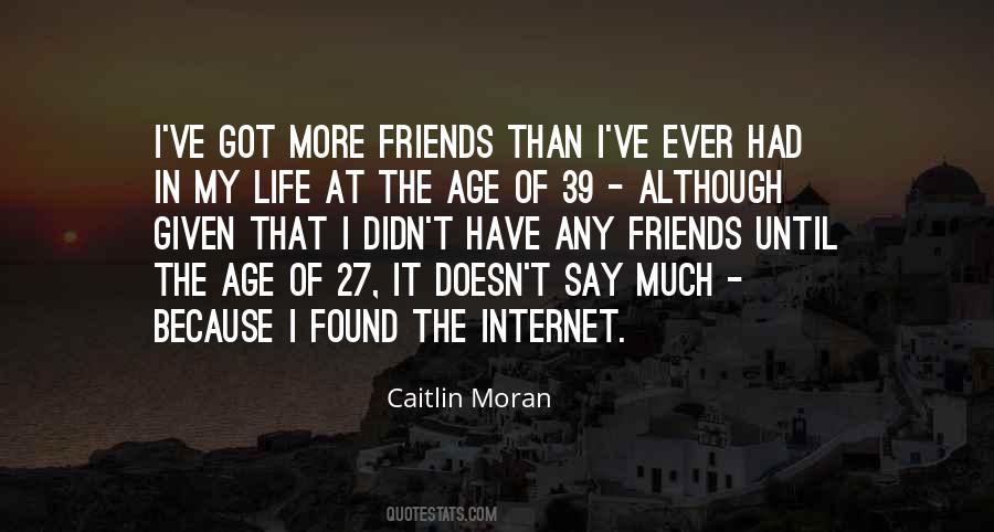 Quotes About More Friends #106293
