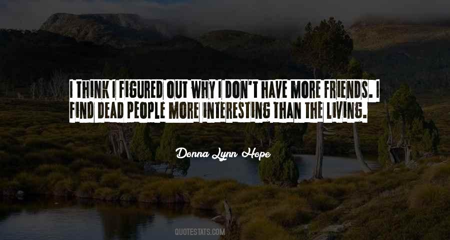 Quotes About More Friends #1519909