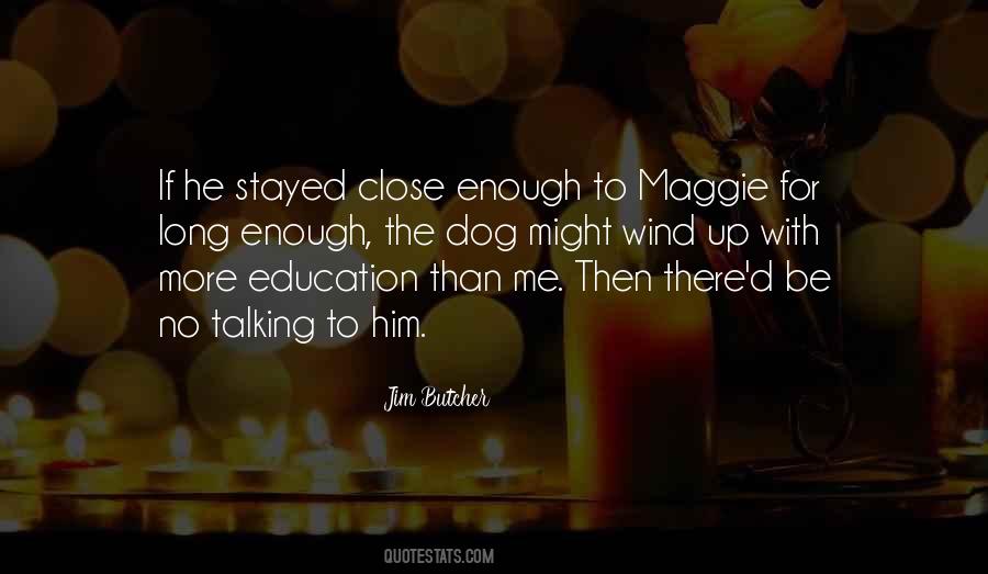 Quotes About More Education #390748