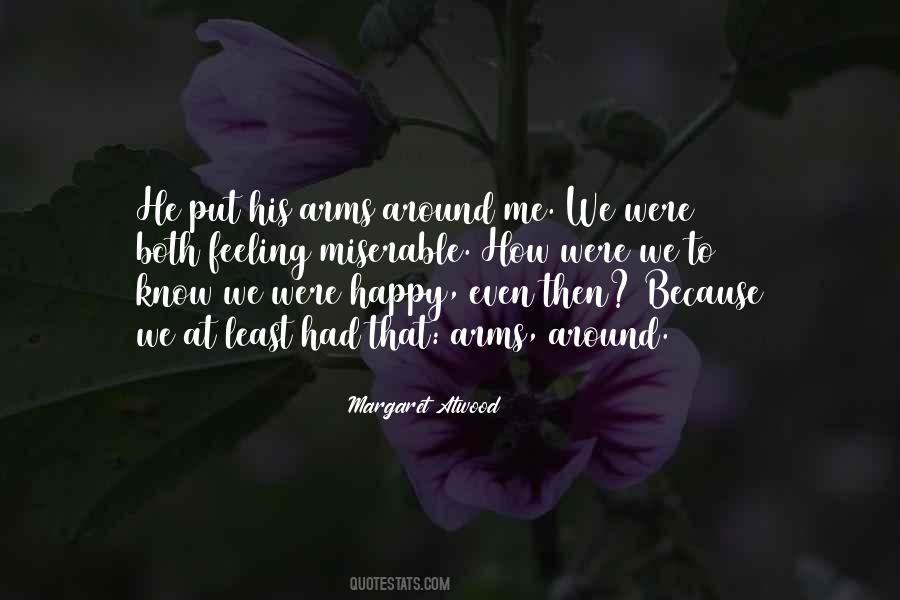 Arms Around Me Quotes #1465544