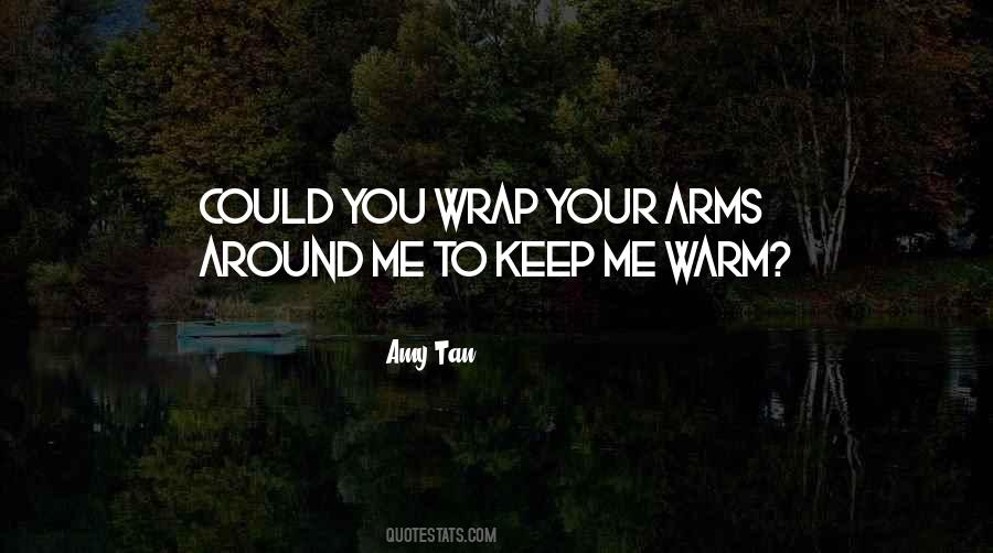 Arms Around Me Quotes #1595932