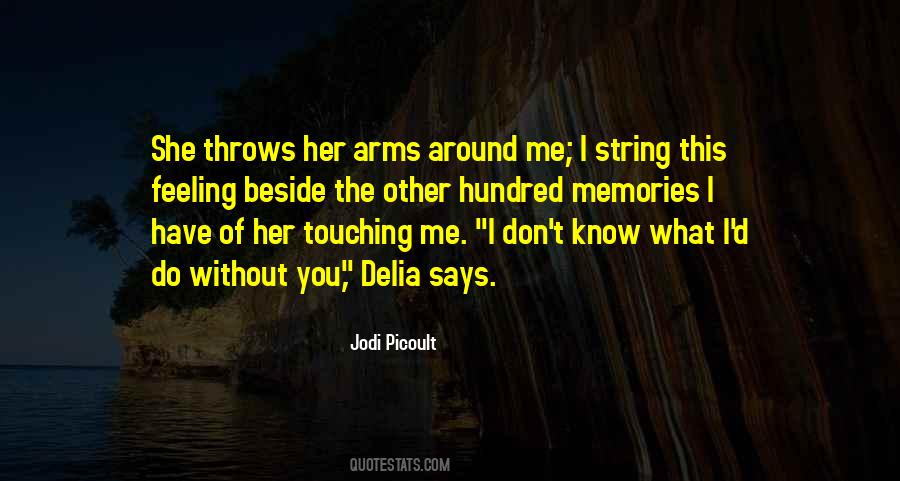 Arms Around Me Quotes #1715645