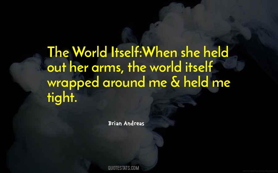 Arms Around Me Quotes #347339