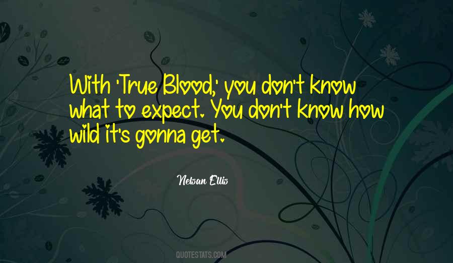 Blood You Quotes #1472549