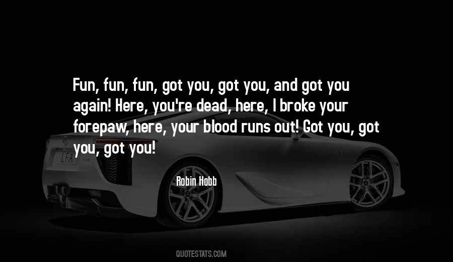 Blood You Quotes #3914